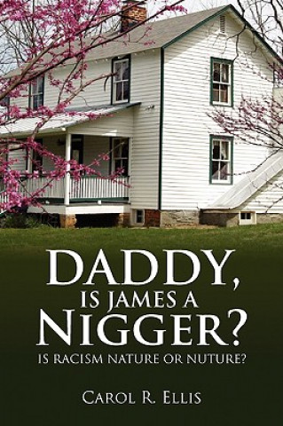 Carte Daddy, Is James a Nigger? Carol R Ellis