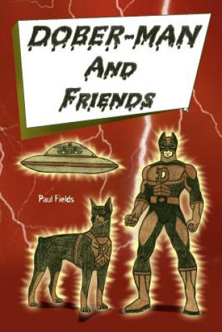 Kniha Dober-Man and Friends Paul Fields