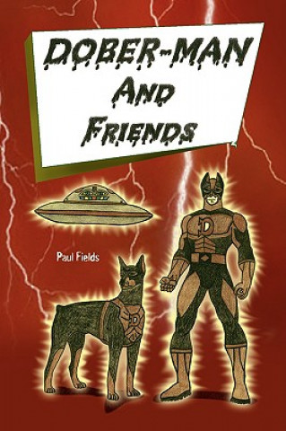 Kniha Dober-Man and Friends Paul Fields