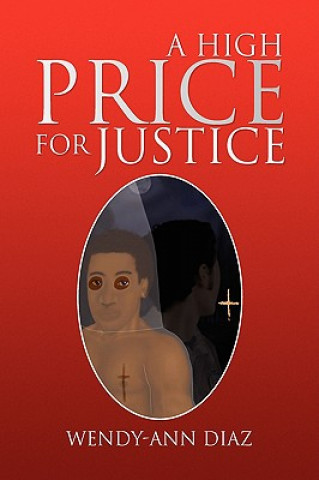 Książka High Price for Justice Wendy-Ann Diaz