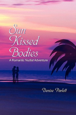 Kniha Sun Kissed Bodies Denise Parlett