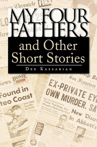 Kniha My Four Fathers and Other Short Stories Dee Kassabian