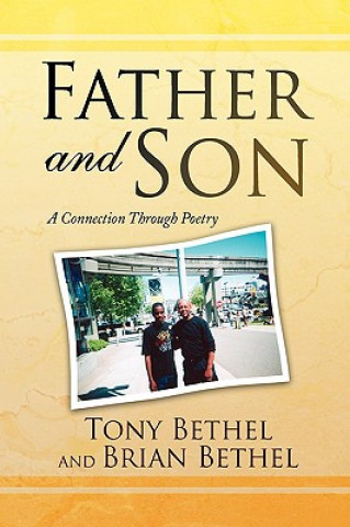 Kniha Father and Son Tony Bethel and Brian Bethel