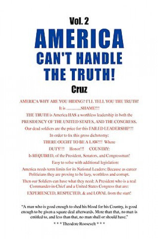 Könyv Vol. 2 America Can't Handle the Truth! Cruz