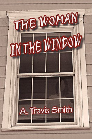 Knjiga Woman in the Window A Travis Smith