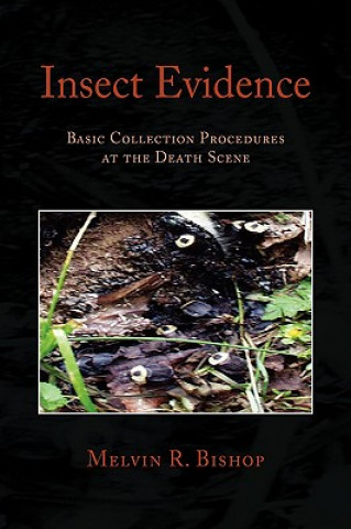 Libro Insect Evidence Melvin R Bishop