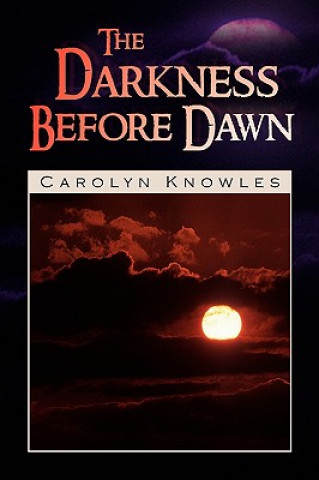 Kniha Darkness Before Dawn Carolyn Knowles