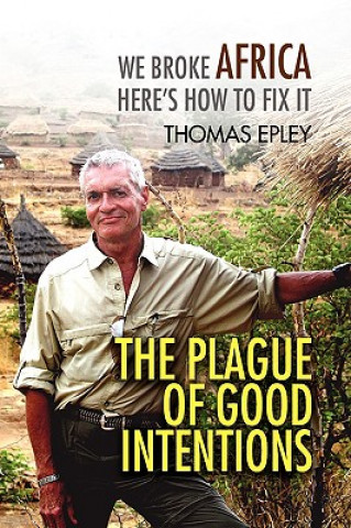 Книга Plague of Good Intentions Thomas Epley