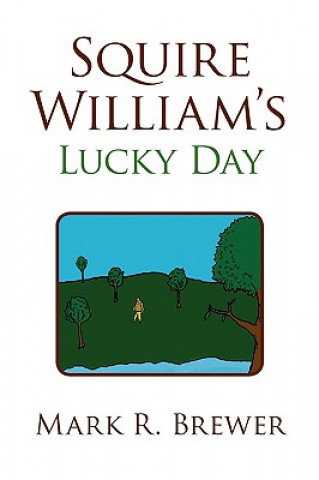 Carte Squire William's Lucky Day Mark R Brewer