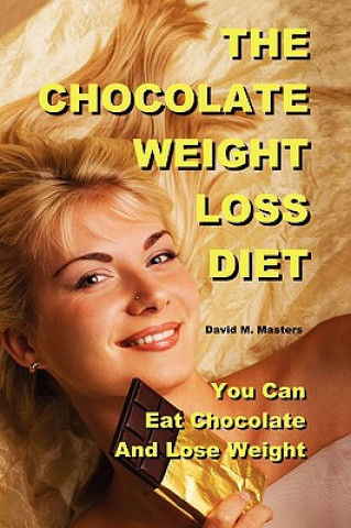 Kniha Chocolate Weight Loss Diet David M Masters