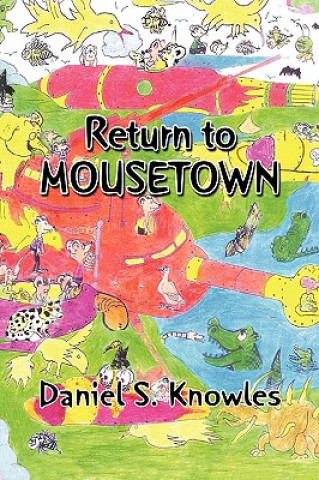 Kniha Return to Mousetown Daniel S Knowles