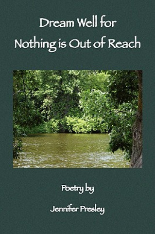 Buch Dream Well for Nothing Is Out of Reach Jennifer Presley