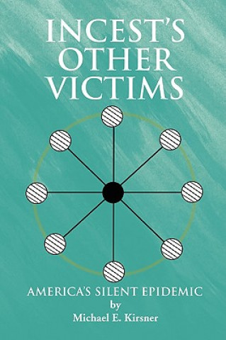 Книга Incest's Other Victims Michael E Kirsner