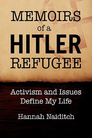 Kniha Memoirs of a Hitler Refugee Hannah Naiditch