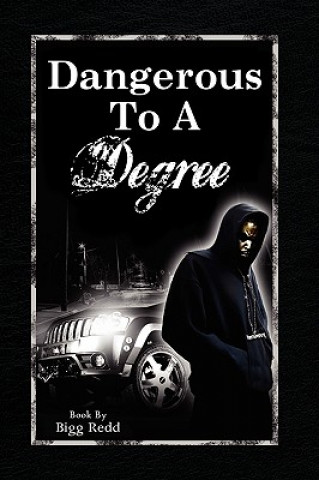 Carte Dangerous to a Degree Bigg Redd