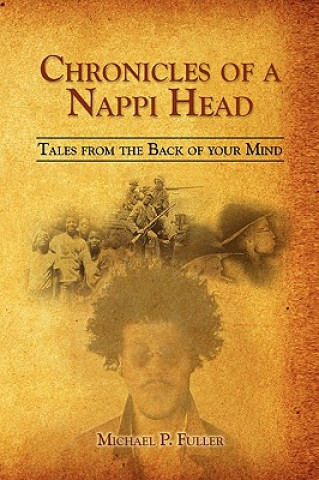 Kniha Chronicles of a Nappi Head Michael P Fuller