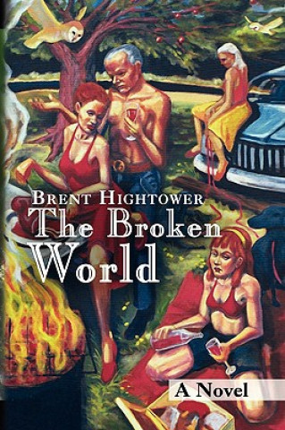 Kniha Broken World Brent Hightower