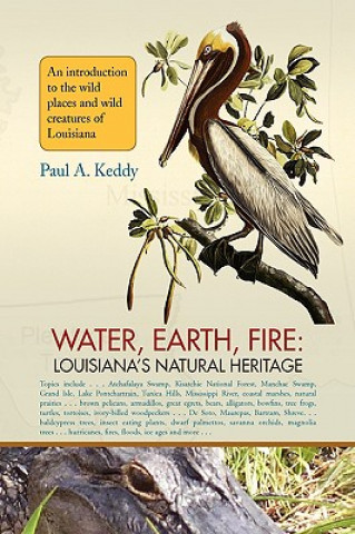 Buch Water, Earth, Fire Paul (Southeastern Louisiana University) Keddy