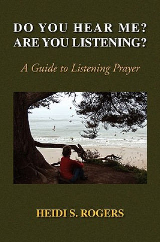 Könyv Do You Hear Me? Are You Listening? Heidi Rogers