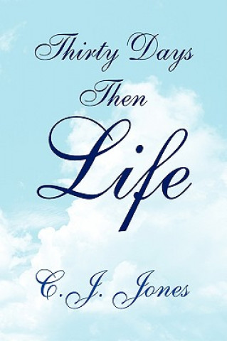 Libro Thirty Days Then Life C J Jones