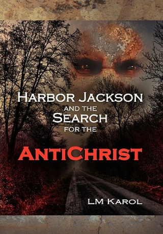 Kniha Harbor Jackson and the Search for the Antichrist LM Karol