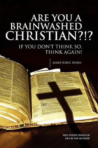 Kniha Are You a Brainwashed Christian?!? James Jubul Dunn