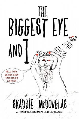 Libro Biggest Eye and I Skaddie McDouglas