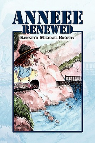 Kniha Anneee Renewed Kenneth Michael Brophy