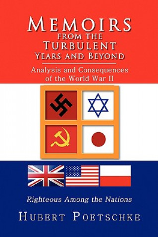 Book Memoirs from the Turbulent Years and Beyond Hubert Poetschke