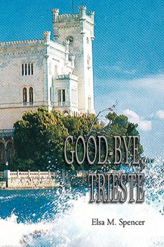 Carte Good-Bye, Trieste Elsa M Spencer