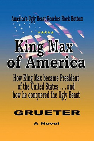 Knjiga King Max of America Franz Grueter