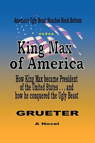 Kniha King Max of America Franz Grueter