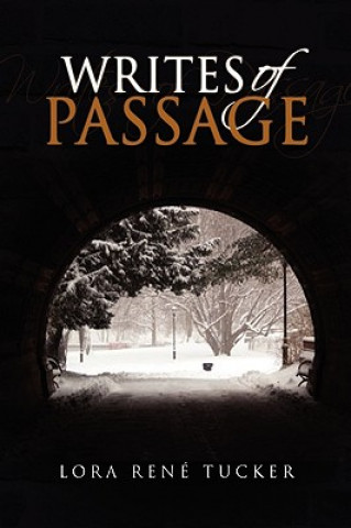 Könyv Writes of Passage Lora Ren Tucker