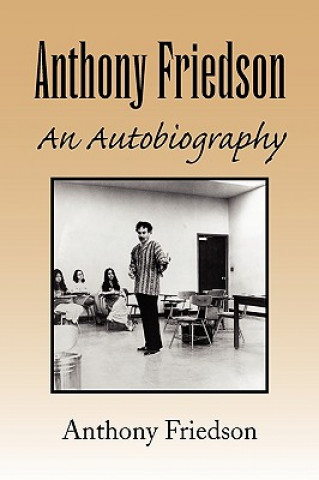 Livre Anthony Friedson an Autobiography Anthony Friedson