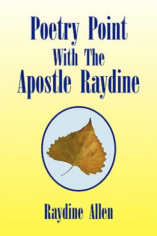 Книга Poetry Point With The Apostle Raydine Raydine Allen