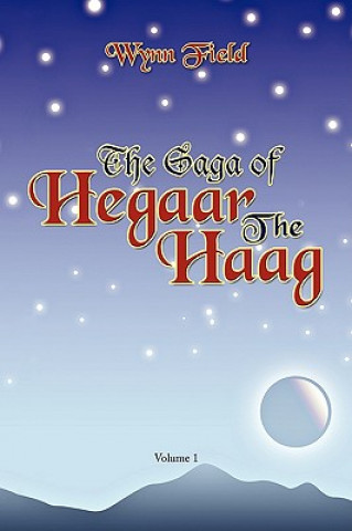 Könyv Saga of Hegaar the Haag Wynn Field
