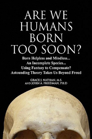 Buch Are We Humans Born Too Soon? John A Friedman Ph D