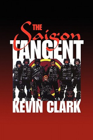 Kniha Saigon Tangent Kevin Clark