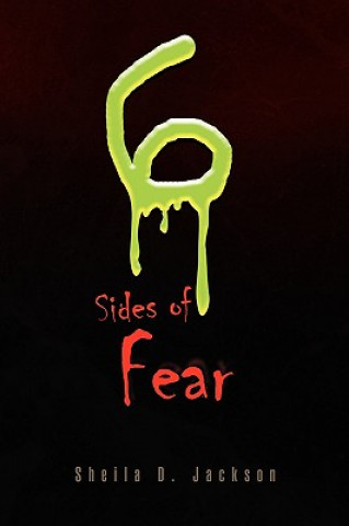 Kniha Six Sides of Fear Sheila D Jackson