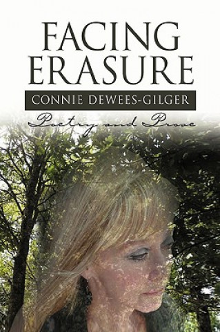 Kniha Facing Erasure Connie Dewees-Gilger