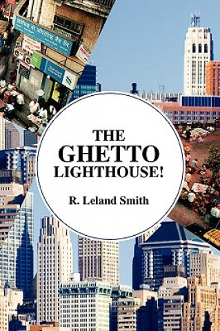 Kniha Ghetto Lighthouse! R Leland Smith