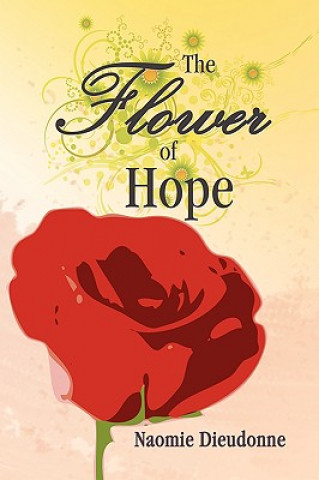 Buch Flower of Hope Naomie Dieudonne