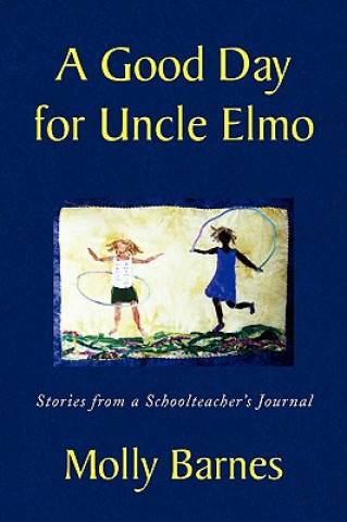 Könyv Good Day for Uncle Elmo Molly Barnes