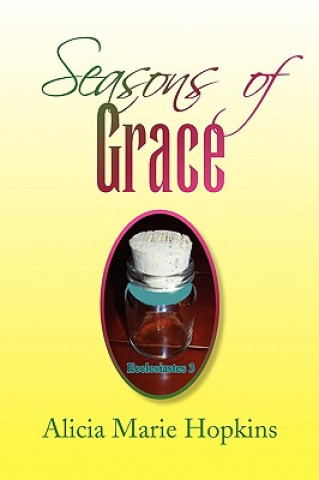 Kniha Seasons of Grace Alicia Marie Hopkins