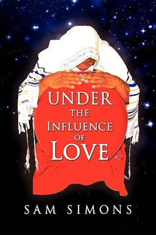 Könyv Under the Influence of Love Sam Simons