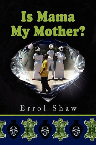 Книга Is Mama My Mother? Errol Shaw