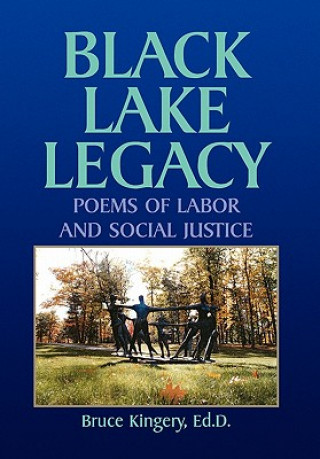 Kniha Black Lake Legacy Bruce Ed D Kingery