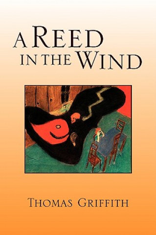 Könyv Reed in the Wind Thomas Griffith
