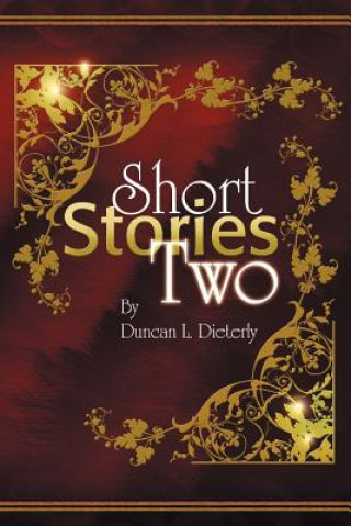 Könyv Short Stories Two Duncan L Dieterly