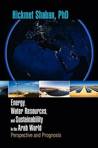 Książka Energy, Water Resources, and Sustainability in the Arab World Hickmet Phd Shaban